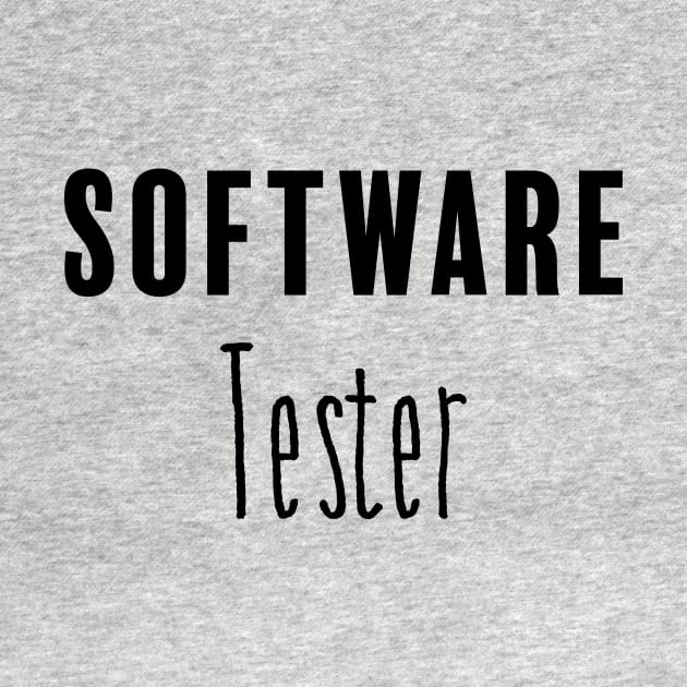 Software Tester by FluentShirt